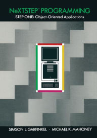 Title: NeXTSTEPT Programming: STEP ONE: Object-Oriented Applications, Author: Simson L. Garfinkel