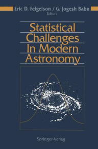 Title: Statistical Challenges in Modern Astronomy, Author: Eric D. Feigelson