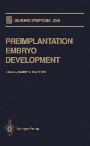 Title: Preimplantation Embryo Development, Author: Barry D. Bavister