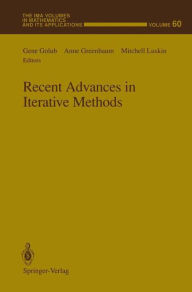 Title: Recent Advances in Iterative Methods, Author: Gene Golub