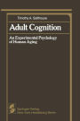 Adult Cognition: An Experimental Psychology of Human Aging