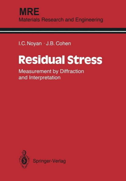 Residual Stress: Measurement by Diffraction and Interpretation / Edition 1