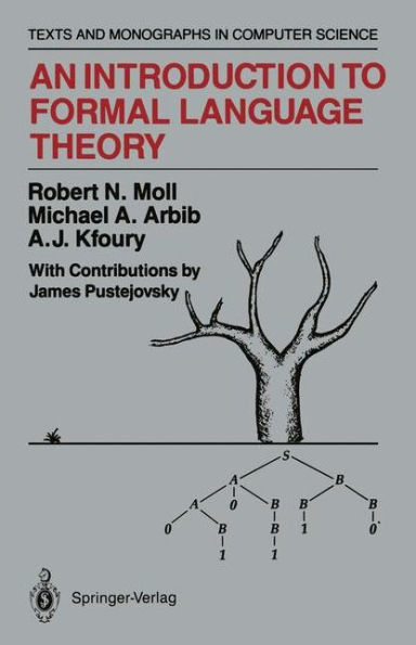 An Introduction to Formal Language Theory / Edition 1