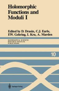 Title: Holomorphic Functions and Moduli I: Proceedings of a Workshop held March 13-19, 1986, Author: D. Drasin