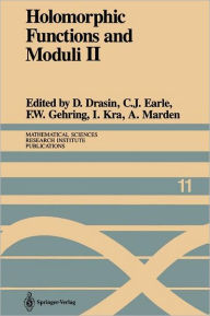 Title: Holomorphic Functions and Moduli II: Proceedings of a Workshop held March 13-19, 1986, Author: David Drasin