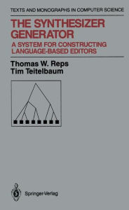 Title: The Synthesizer Generator: A System for Constructing Language-Based Editors, Author: Thomas W. Reps