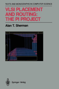 Title: VLSI Placement and Routing: The PI Project, Author: Alan T. Sherman