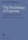 The Psychology of Expertise: Cognitive Research and Empirical AI