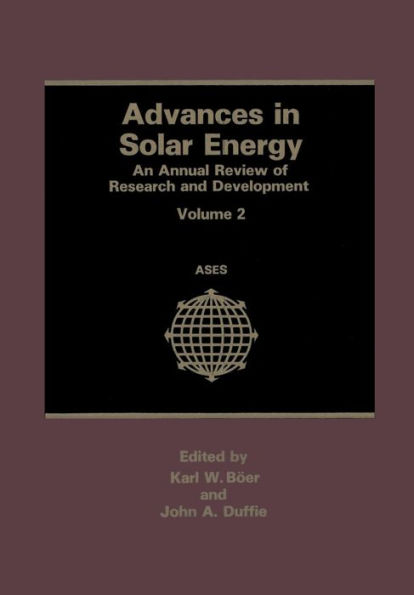 Advances in Solar Energy: An Annual Review of Research and Development Volume 2