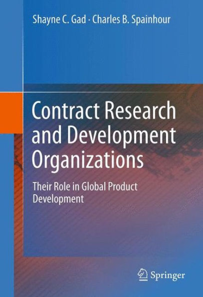 Contract Research and Development Organizations: Their Role in Global Product Development / Edition 1