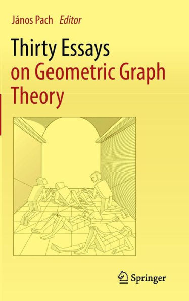 Thirty Essays on Geometric Graph Theory / Edition 1