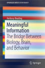 Meaningful Information: The Bridge Between Biology, Brain, and Behavior / Edition 1