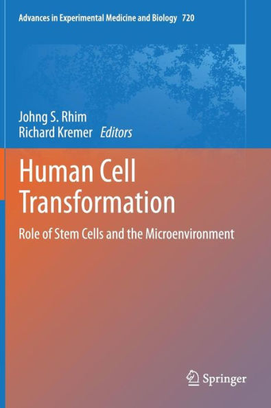 Human Cell Transformation: Role of Stem Cells and the Microenvironment / Edition 1