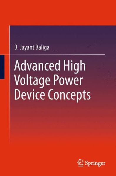 Advanced High Voltage Power Device Concepts / Edition 1