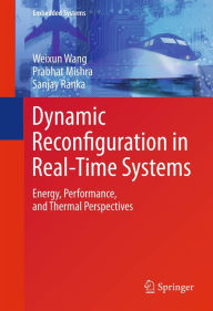 Title: Dynamic Reconfiguration in Real-Time Systems: Energy, Performance, and Thermal Perspectives, Author: Weixun Wang