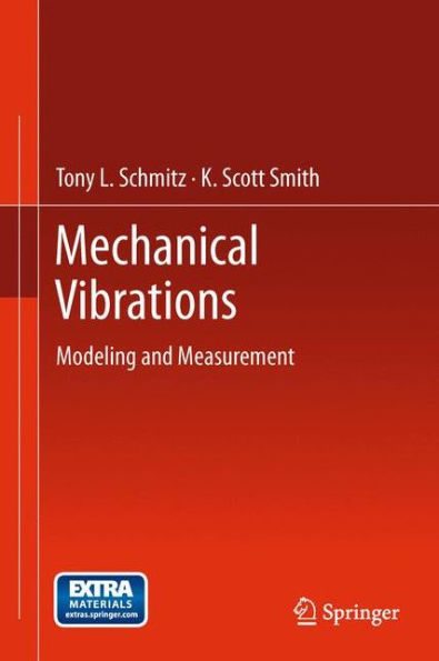 Mechanical Vibrations: Modeling and Measurement / Edition 1