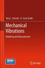 Mechanical Vibrations: Modeling and Measurement / Edition 1