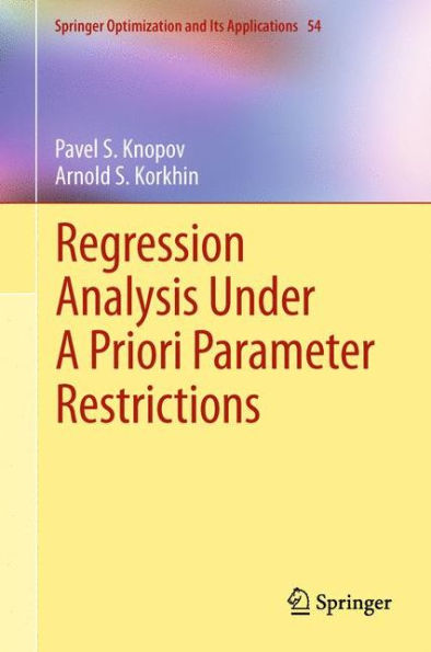Regression Analysis Under A Priori Parameter Restrictions