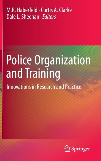 Police Organization and Training: Innovations in Research and Practice ...