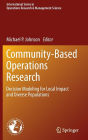 Community-Based Operations Research: Decision Modeling for Local Impact and Diverse Populations / Edition 1