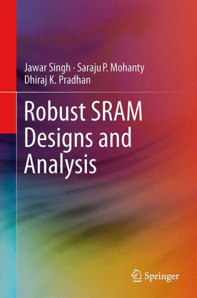 Robust SRAM Designs and Analysis / Edition 1