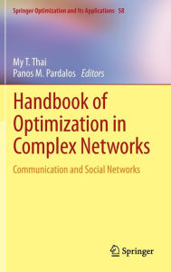 Title: Handbook of Optimization in Complex Networks: Communication and Social Networks / Edition 1, Author: My T. Thai