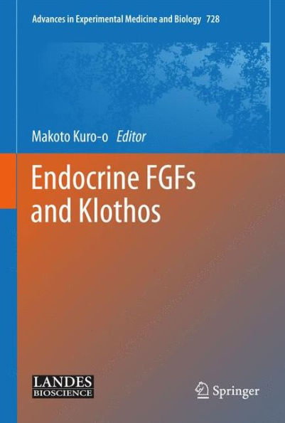 Endocrine FGFs and Klothos / Edition 1