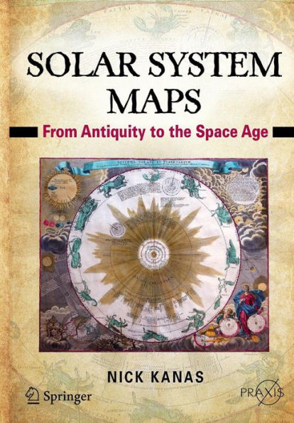 Solar System Maps: From Antiquity to the Space Age / Edition 1