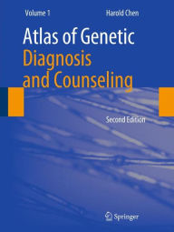 Title: Atlas of Genetic Diagnosis and Counseling / Edition 2, Author: Harold Chen