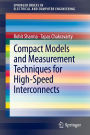 Compact Models and Measurement Techniques for High-Speed Interconnects / Edition 1