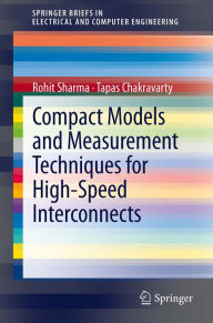 Title: Compact Models and Measurement Techniques for High-Speed Interconnects, Author: Rohit Sharma