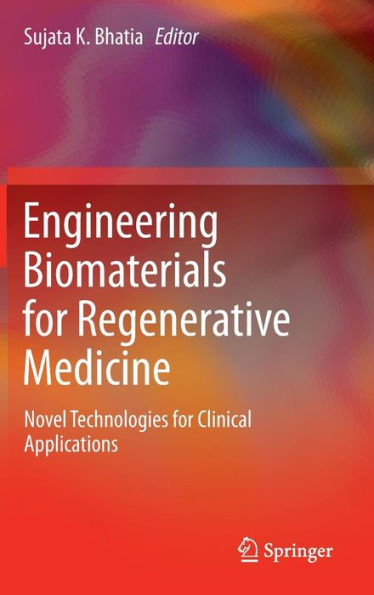 Engineering Biomaterials for Regenerative Medicine: Novel Technologies for Clinical Applications / Edition 1