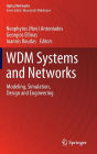 WDM Systems and Networks: Modeling, Simulation, Design and Engineering