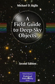 Title: A Field Guide to Deep-Sky Objects, Author: Mike Inglis