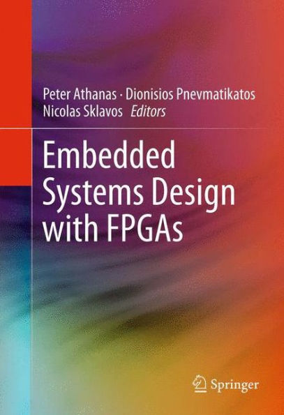 Embedded Systems Design with FPGAs / Edition 1