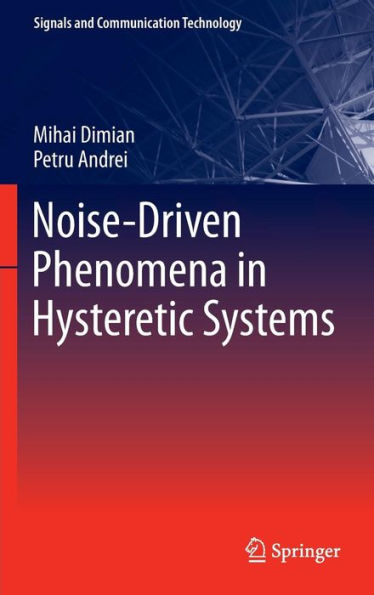 Noise-Driven Phenomena in Hysteretic Systems / Edition 1