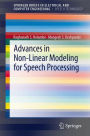 Advances in Non-Linear Modeling for Speech Processing / Edition 1