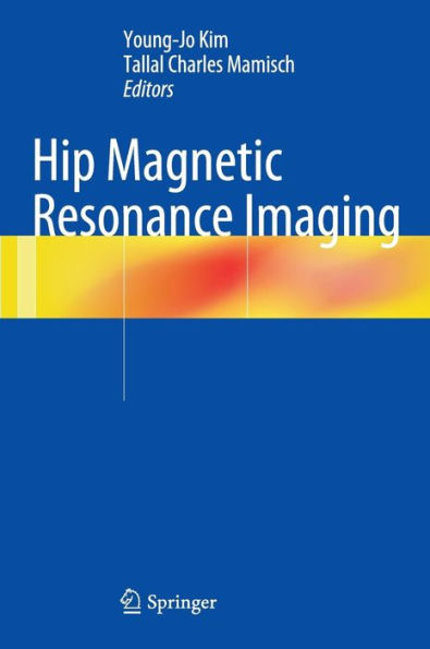 Hip Magnetic Resonance Imaging / Edition 1