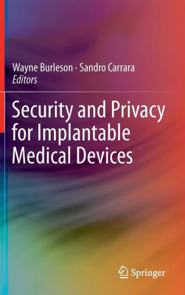 Security and Privacy for Implantable Medical Devices / Edition 1
