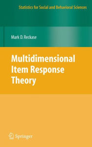 Title: Multidimensional Item Response Theory / Edition 1, Author: M.D. Reckase
