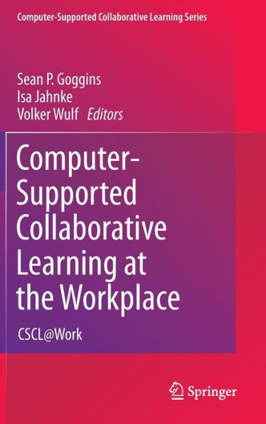 Computer-Supported Collaborative Learning at the Workplace: CSCL@Work