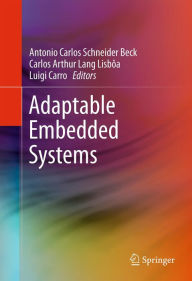 Title: Adaptable Embedded Systems, Author: Antonio Carlos Schneider Beck
