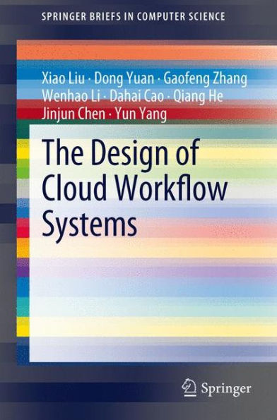 The Design of Cloud Workflow Systems