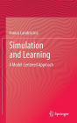 Simulation and Learning: A Model-Centered Approach