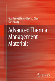 Title: Advanced Thermal Management Materials, Author: Guosheng Jiang