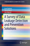 Alternative view 1 of A Survey of Data Leakage Detection and Prevention Solutions