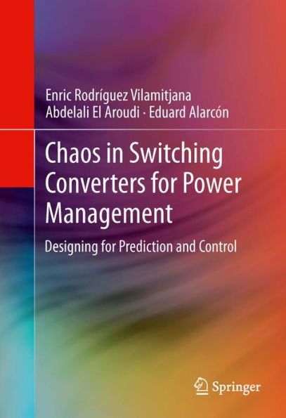 Chaos in Switching Converters for Power Management: Designing for Prediction and Control