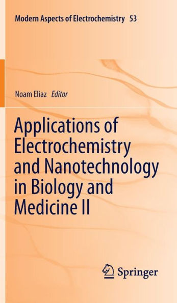 Applications of Electrochemistry and Nanotechnology in Biology and Medicine II / Edition 1