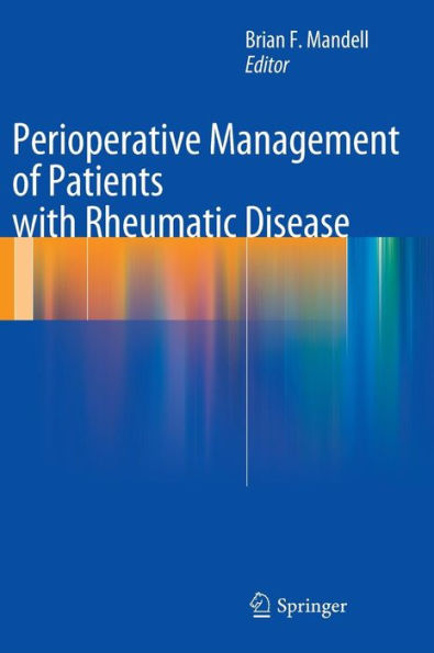 Perioperative Management of Patients with Rheumatic Disease / Edition 1