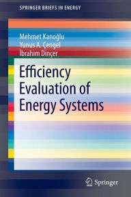 Title: Efficiency Evaluation of Energy Systems, Author: Mehmet Kanoglu